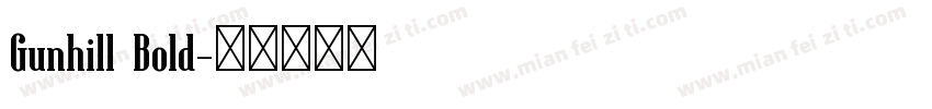 Gunhill Bold字体转换